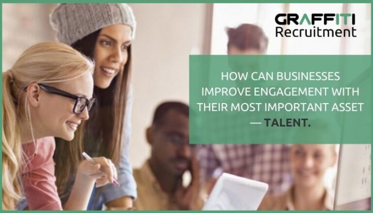 how can business improve engagement How can businesses improve engagement with their most important asset — TALENT.